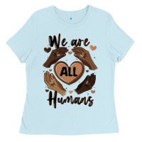 Baby Blue we are all humans Ladies Tee - MaliasSmallBusiness