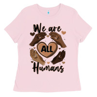 Bubblegum Pink we are all humans Ladies Tee - MaliasSmallBusiness