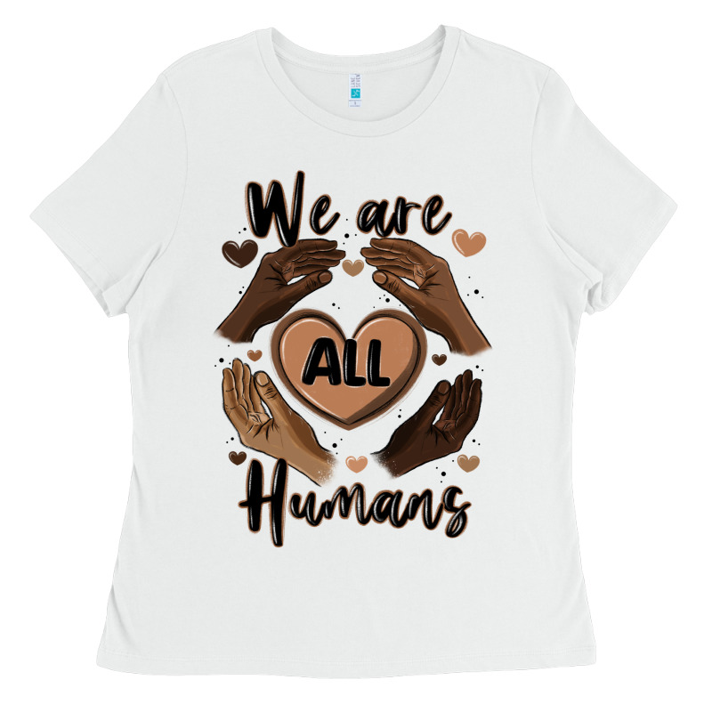 We Are All Humans Ladies Tee by MaliasSmallBusiness | Teevron