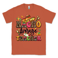 Copper nacho average teacher Classic Tee - LillyAllenDesigns
