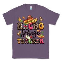 Lavender nacho average teacher Classic Tee - LillyAllenDesigns