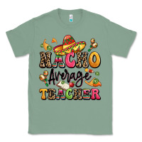 Sage nacho average teacher Classic Tee - LillyAllenDesigns