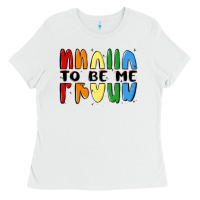 Proud To Be Me Ladies Tee | Teevron