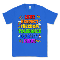 True Royal love respect freedom tolerance equality pride Classic Tee - LillyAllenDesigns