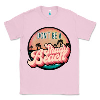Bubblegum Pink don't be a shady beach Classic Tee - JahusDesignShop