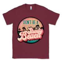 Burgundy don't be a shady beach Classic Tee - JahusDesignShop