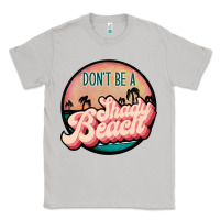 Moon Dust don't be a shady beach Classic Tee - JahusDesignShop