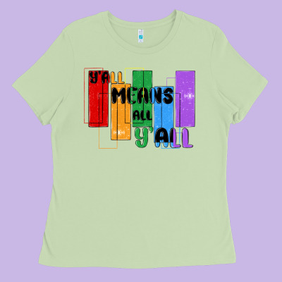 Y'all Means All Y'all Ladies Tee Designed By Maliassmallbusiness