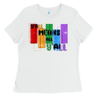 White y'all means all y'all Ladies Tee - MaliasSmallBusiness