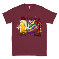 Burgundy all i need is beer king cake crawfish Classic Tee - SublimationCraftShop