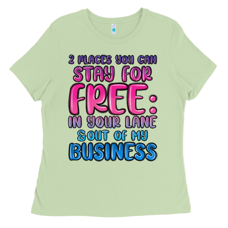 2 Places You Can Stay For Free In Your Lane And Ou Ladies Tee by MaliasSmallBusiness | Teevron