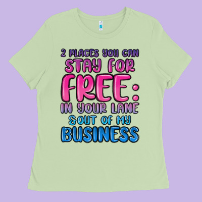 2 Places You Can Stay For Free In Your Lane And Ou Ladies Tee Designed By Maliassmallbusiness