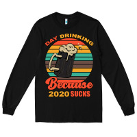 Black Day drinking because 2020 sucks Long Sleeve Tee - Bettercallsaul