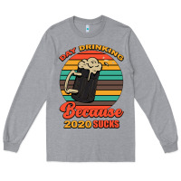 Heather Grey Day drinking because 2020 sucks Long Sleeve Tee - Bettercallsaul