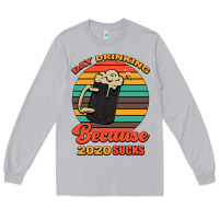 Moon Dust Day drinking because 2020 sucks Long Sleeve Tee - Bettercallsaul