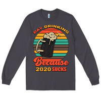 Smoke Day drinking because 2020 sucks Long Sleeve Tee - Bettercallsaul