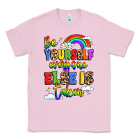 Bubblegum Pink be yourself everyone else in taken Classic Tee - LillyAllenDesigns