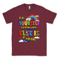 Burgundy be yourself everyone else in taken Classic Tee - LillyAllenDesigns