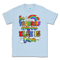 Dusty Blue be yourself everyone else in taken Classic Tee - LillyAllenDesigns