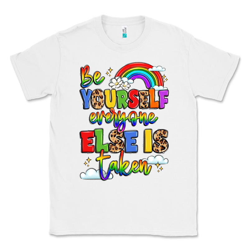 Be Yourself Everyone Else In Taken Classic Tee by LillyAllenDesigns | Teevron