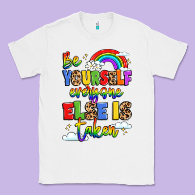 Be Yourself Everyone Else In Taken Classic Tee Designed By Lillyallendesigns