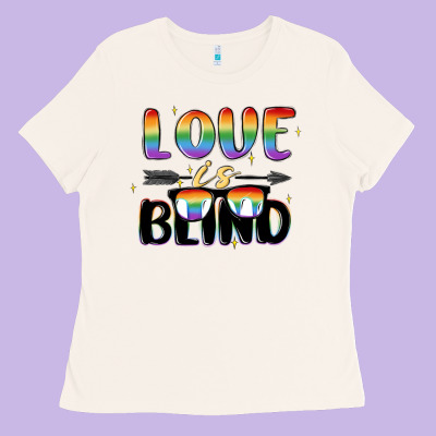 Love Is Blind Ladies Tee Designed By Maliassmallbusiness