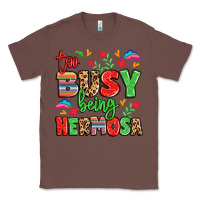 Chestnut too busy being hermosa Classic Tee - LillyAllenDesigns