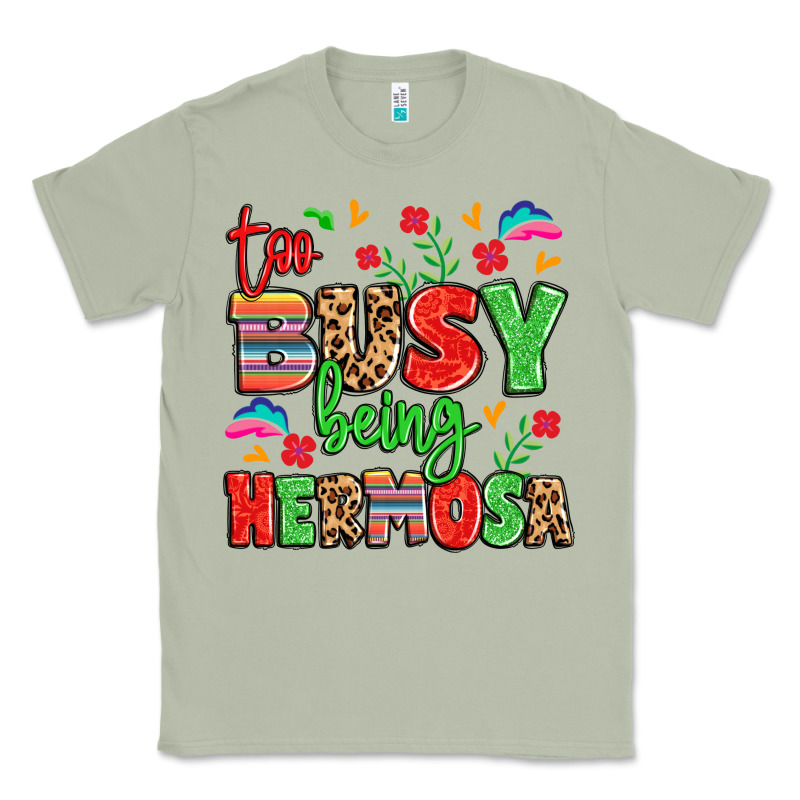 Too Busy Being Hermosa Classic Tee by LillyAllenDesigns | Teevron
