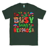 Sports Green too busy being hermosa Classic Tee - LillyAllenDesigns