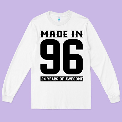 Made In 96 24 Years Of Awesome Long Sleeve Tee Designed By Bettercallsaul
