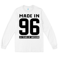 White Made In 96 24 Years Of Awesome Long Sleeve Tee - Bettercallsaul