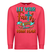 Cardinal Let Your Faith Be Bigger Than Your Fear Premium Sweatshirt - BundleAndBundleShop