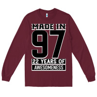 Burgundy Made In 97 22 Years Of Awesomeness Long Sleeve Tee - Bettercallsaul