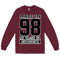 Burgundy Made in 98 22 Years Of Awesomeness Long Sleeve Tee - Bettercallsaul