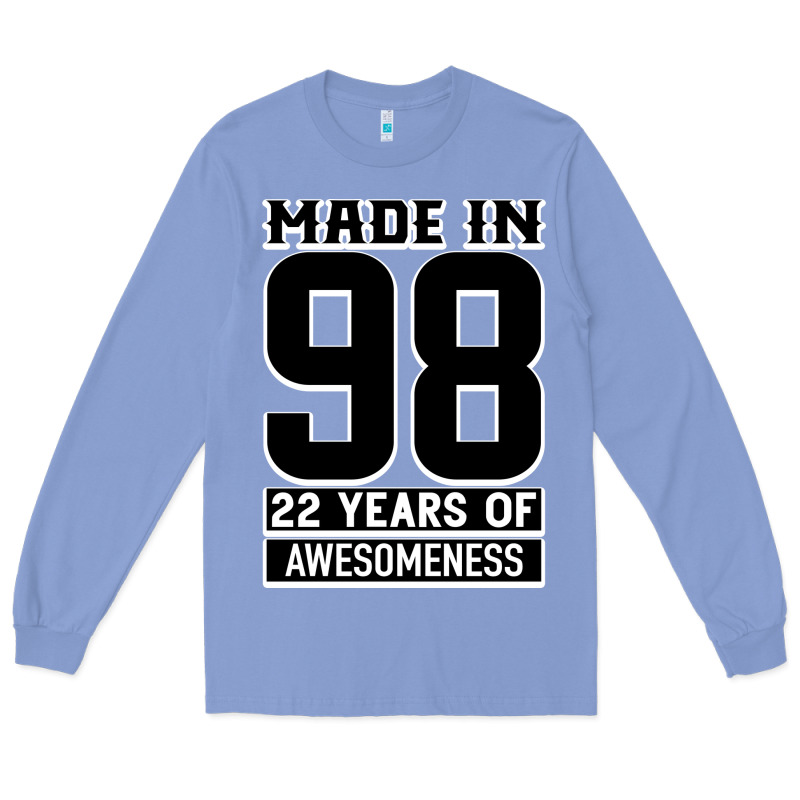 Made In 98 22 Years Of Awesomeness Long Sleeve Tee by Bettercallsaul | Teevron