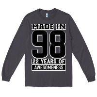 Smoke Made in 98 22 Years Of Awesomeness Long Sleeve Tee - Bettercallsaul