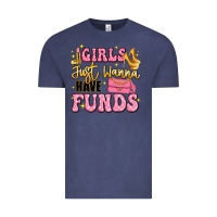 Vintage Denim girls just wanna have funds Vintage Tee - LillyAllenDesigns