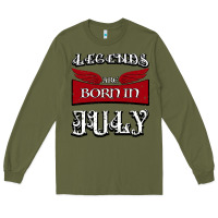 Army Green Legends are born in July Long Sleeve Tee - Bettercallsaul