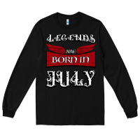 Black Legends are born in July Long Sleeve Tee - Bettercallsaul