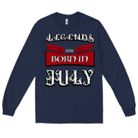 Navy Legends are born in July Long Sleeve Tee - Bettercallsaul
