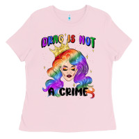 Bubblegum Pink drag is not a crime fabulous drag queen Ladies Tee - MaliasSmallBusiness