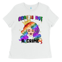 White drag is not a crime fabulous drag queen Ladies Tee - MaliasSmallBusiness
