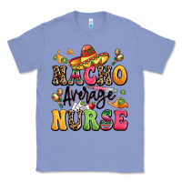 Colony Blue nacho average nurse Classic Tee - LillyAllenDesigns