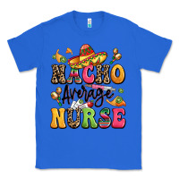 True Royal nacho average nurse Classic Tee - LillyAllenDesigns