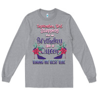 Heather Grey Womens September Girl Stepping Into My Birthday Long Sleeve Tee - Bettercallsaul