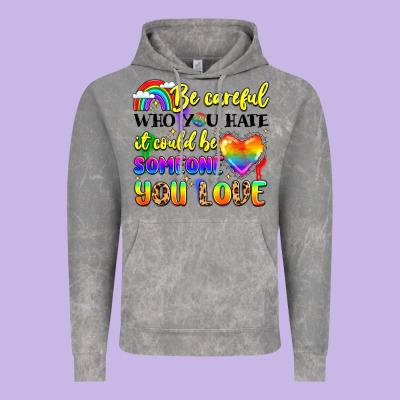 Be Careful Who You Hate It Could Be Someone You Vintage Hoodie Designed By Lillyallendesigns