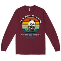 Burgundy In a world where you can be anything be kind Long Sleeve Tee - Bettercallsaul