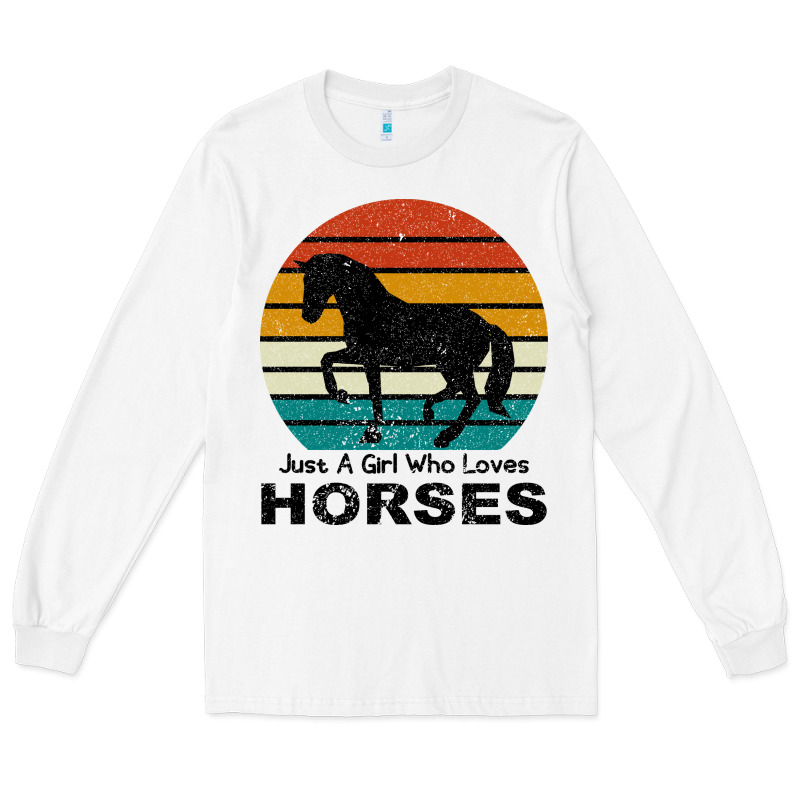 Just A Girl Who Loves Horses Long Sleeve Tee by Bettercallsaul | Teevron