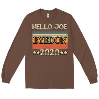 Chestnut Hello Joe Biden 2020 Long Sleeve Tee - Bettercallsaul