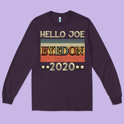 Hello Joe Biden 2020 Long Sleeve Tee Designed By Bettercallsaul